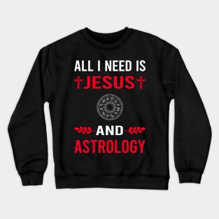 I Need Jesus And Astrology Astrologer Crewneck Sweatshirt